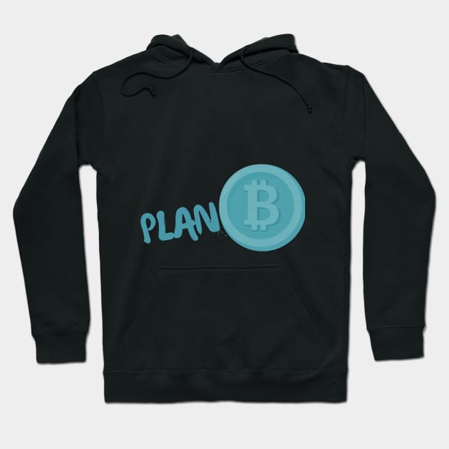 PLAN BITCOIN - Plan B Hoodie by CRYPTO STORE